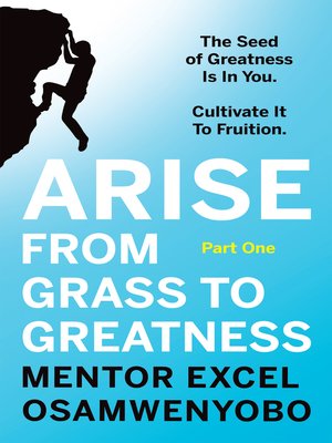 cover image of Arise from Grass to Greatness